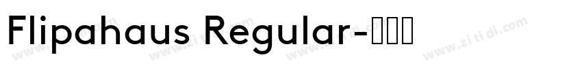 Flipahaus Regular字体转换